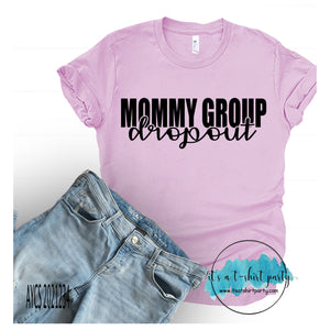 Mommy Group Dropout