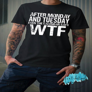 Monday Tuesday Then WTF