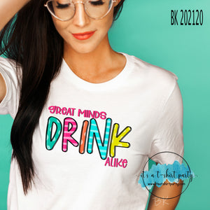 Great Minds Drink Alike