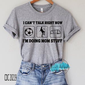 I Can't Doing Soccer Mom Stuff-Girl