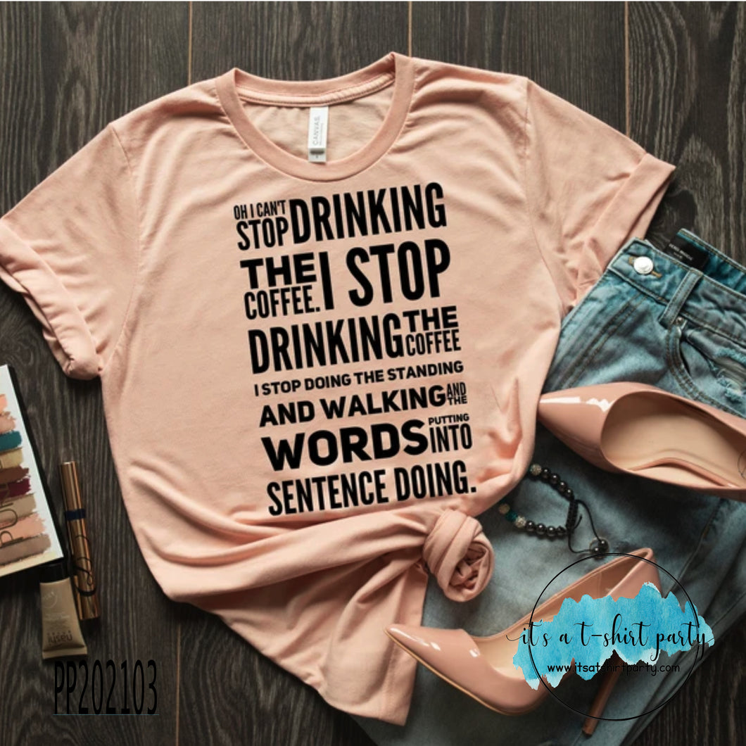 But I can't Stop Drinking The Coffee Gilmore Girls