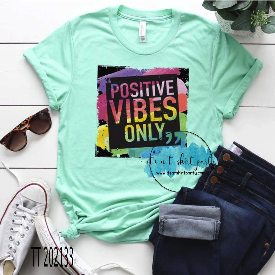 Positive Vibes Only