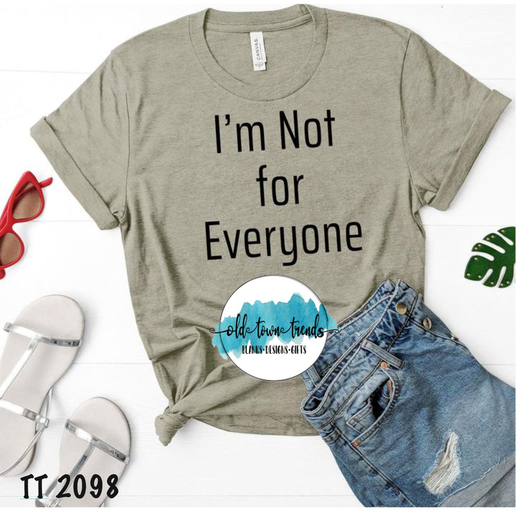 I'm Not for Everyone